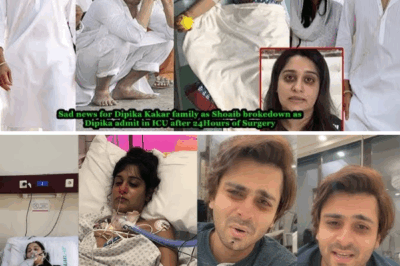 Sad news for Dipika Kakar family as Shoaib brokedown as Dipika admit in ICU after 24Hours of Surgery
