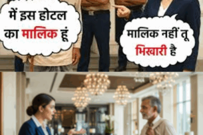 जब होटल के मालिक होटल में साधारण आदमी बनकर गए, मैनेजर ने धक्के मारकर बाहर निकाला उसके बाद जो हुआ…